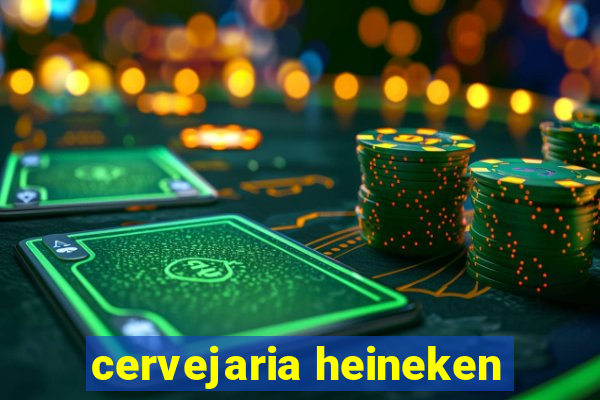 cervejaria heineken